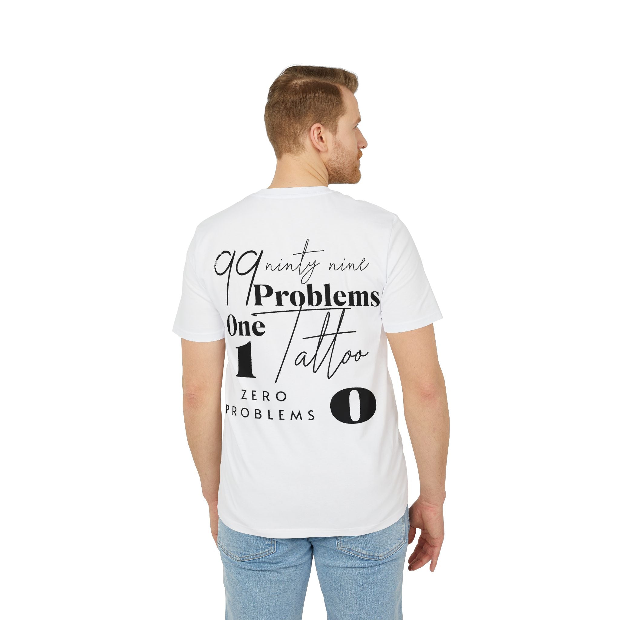 99 Problems, 1 Tattoo Graphic T-Shirt