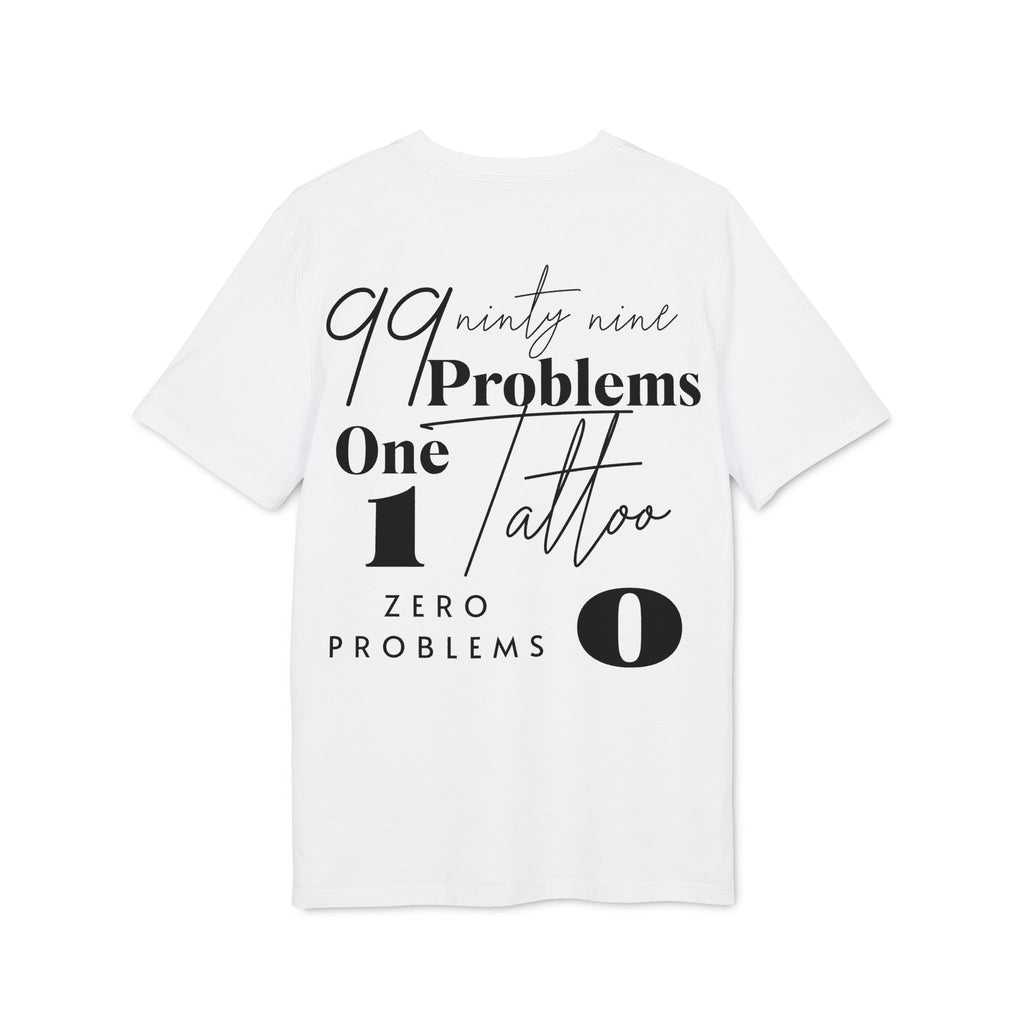 99 Problems, 1 Tattoo Graphic T-Shirt