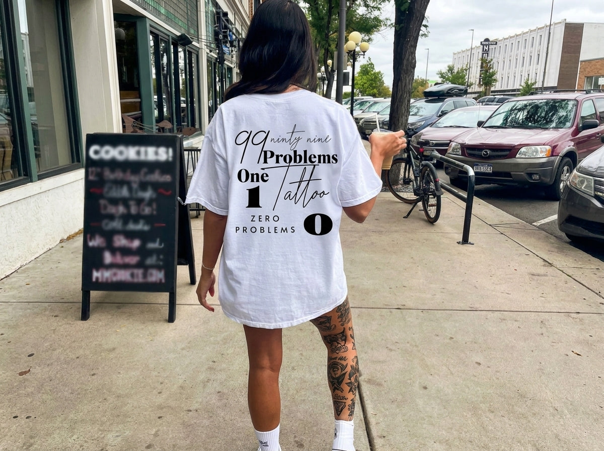 99 Problems, 1 Tattoo Graphic T-Shirt