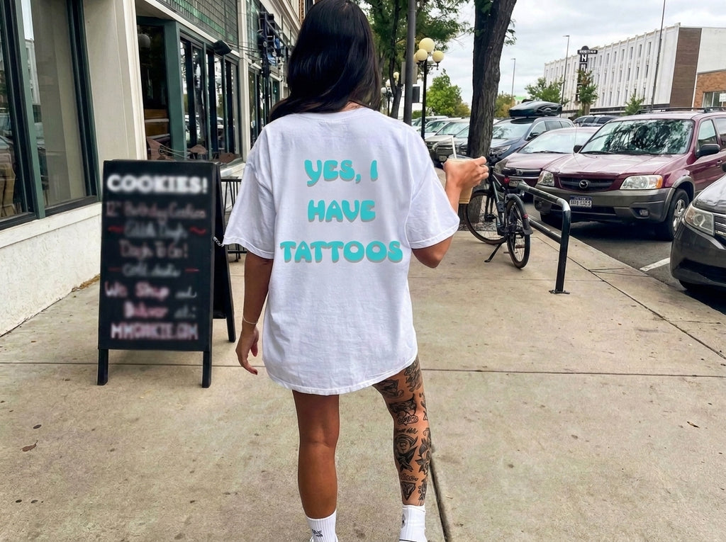 Yes, I Have Tattoos T-Shirt
